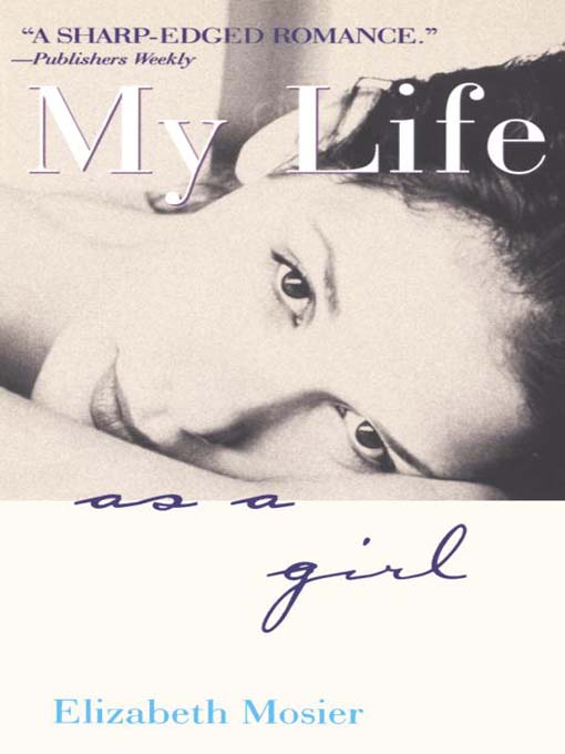 Title details for My Life as a Girl by Elizabeth Mosier - Available